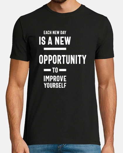 T-shirt New Opportunity to Improve Yourself