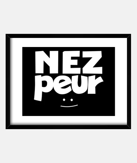 Cadre nez peur
