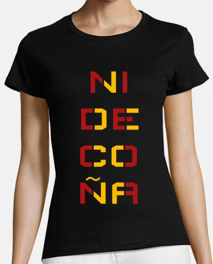 Camiseta NI DE COÑA
