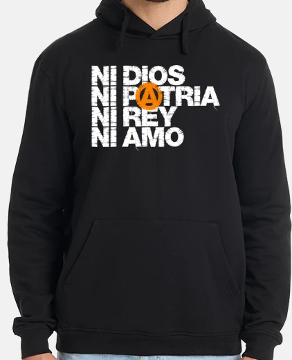 Sudadera Ni Dios Patria Rey Amo