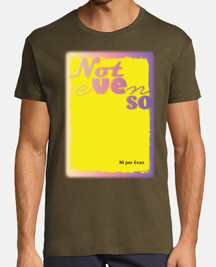 Camiseta Ni por ésas