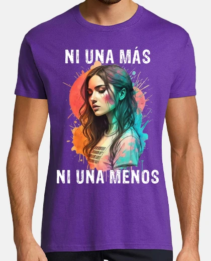 Camiseta NI UNA MÁS, NI UNA MENOS