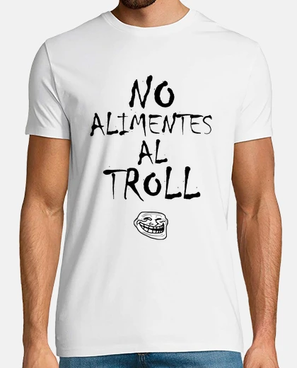 Camiseta No Alimentes Al Troll