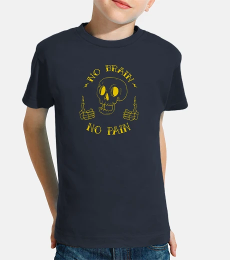 Vêtements No Brain No Pain or
