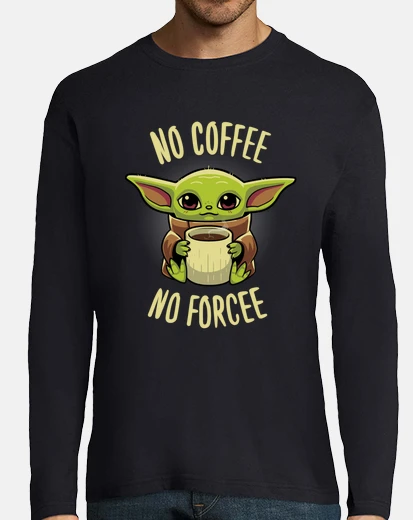 T-shirt no coffee no forcee