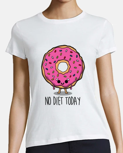 Camiseta No diet today