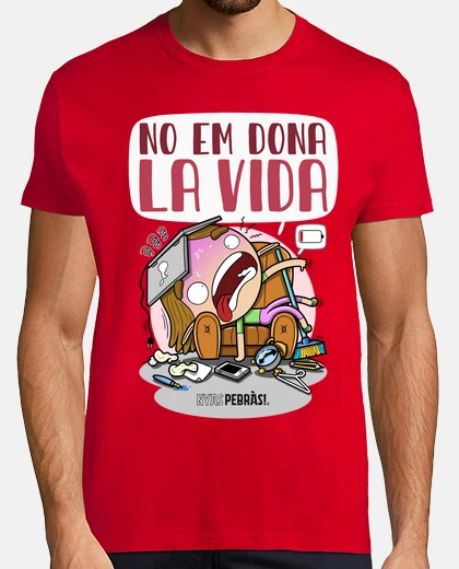 Camiseta No em dona la vida