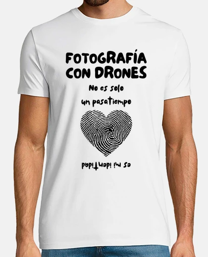Camiseta No es solo drones es mi identidad