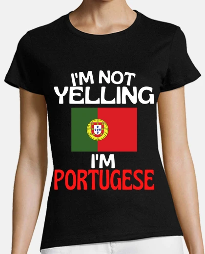 Playera No estoy gritando soy portugués gracios