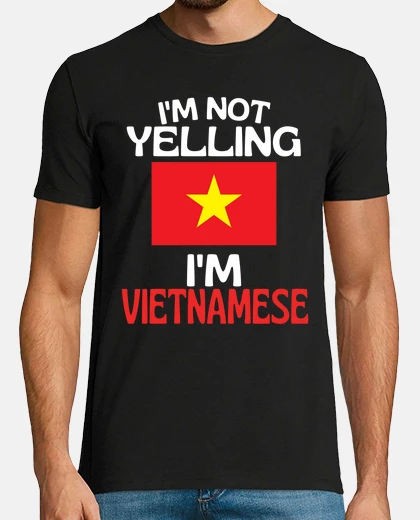 Camiseta no estoy gritando soy vietnamita gracio