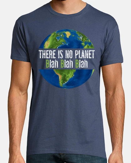 Camiseta no hay planeta b bla bla bla