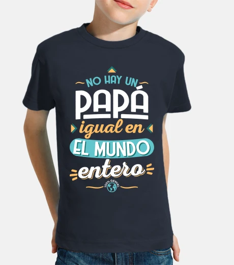 Ropa No hay un papá igual en el mundo entero