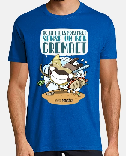 Camiseta No hi ha esmorzaret sense un bon cremae