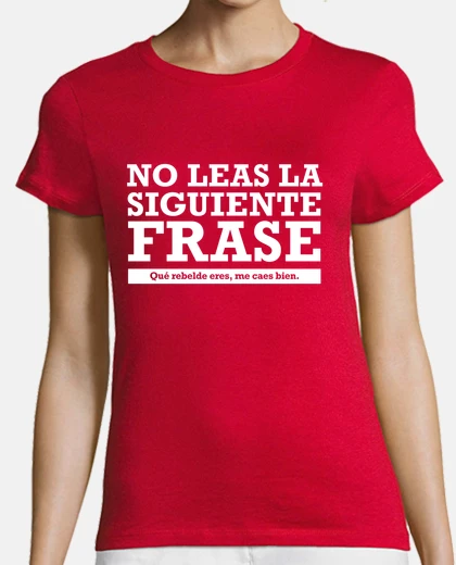 Playera No leas la siguiente frase