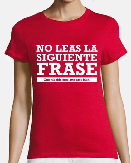 Playera No leas la siguiente frase