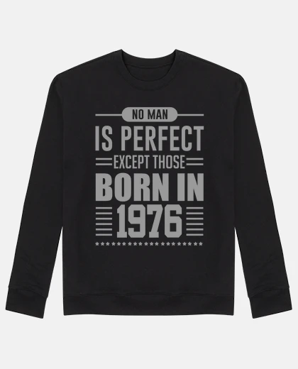 Hoodie NO MAN IS PERFECT EXCEPT THOSE BORN IN 