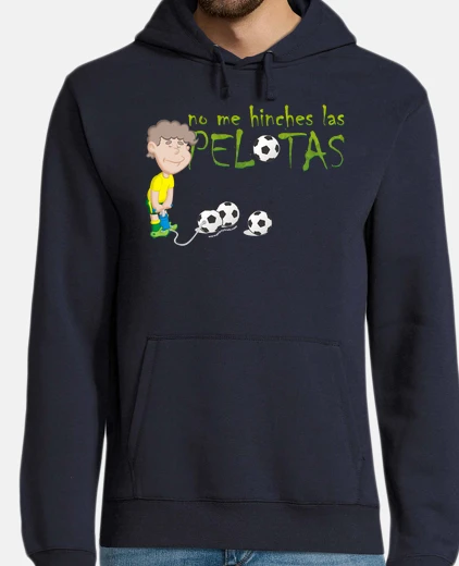 Sudadera no me hinches las pelotas (él)
