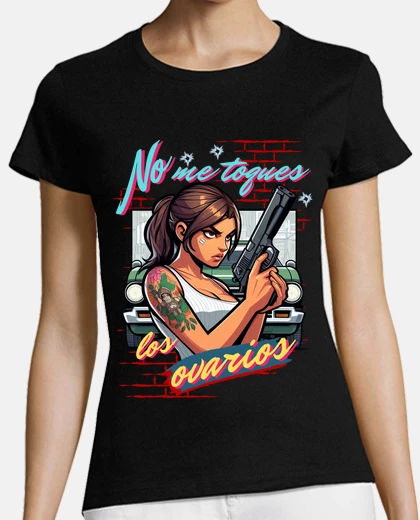 Camiseta no me toques los ovarios