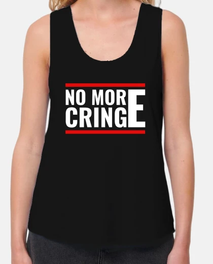 Tee-shirt no more cringe tshirt