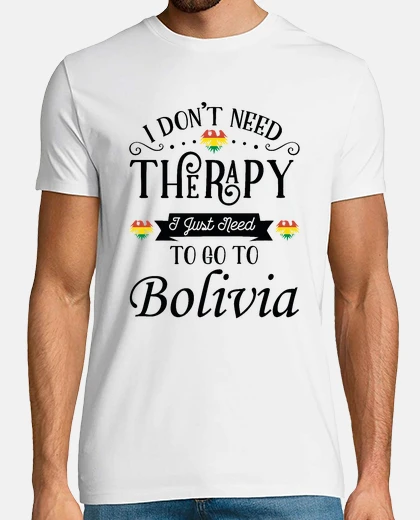 Camiseta no necesito terapia ir a bolivia