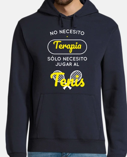 Sudadera No necesito terapia necesito tenis