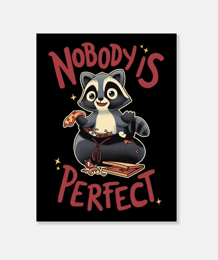 Wall no one is perfect trash panda raccoon