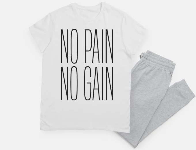 Pyjama no pain no gain - gym fitness