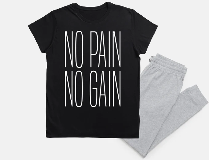 Pyjama no pain no gain - gym fitness