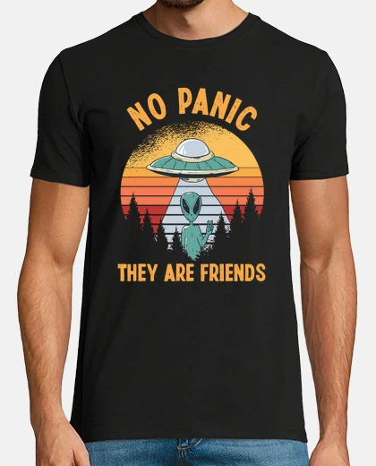 T-shirt no panic they are friends funny alien