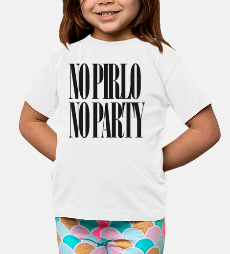 Ropa No Pirlo No Party