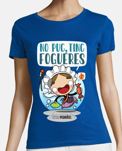 Playera No puc, tinc Fogueres