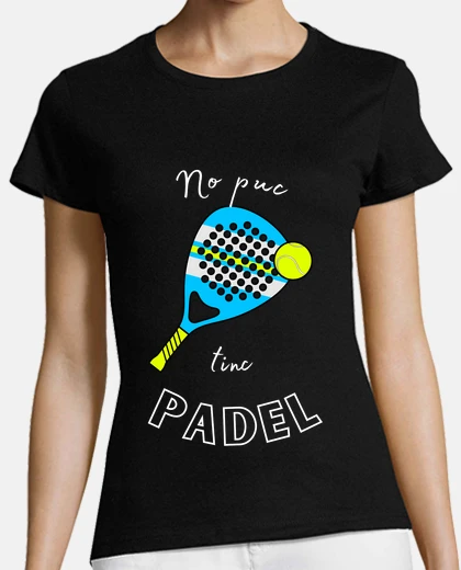 Playera No Puc Tinc Padel V1 Català