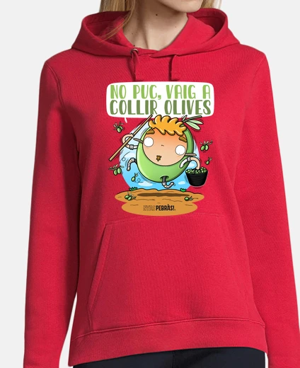 Sudadera No puc, vaig a collir olives