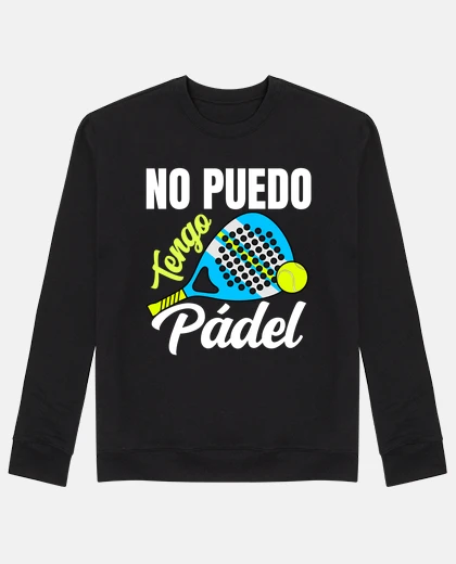 Sudadera No puedo tengo padel