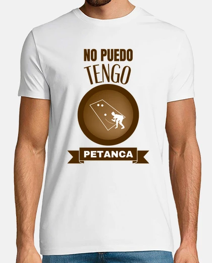 Camiseta No puedo tengo petanca