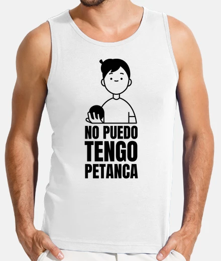 Camiseta no puedo tengo petanca