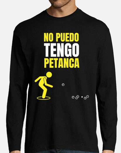 Camiseta No Puedo Tengo Petanca