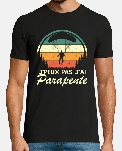 Camiseta No puedo tengo un parapente un parapent