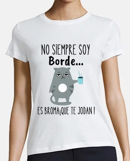Playera no siempre soy borde