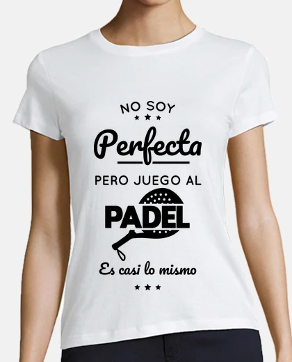 Playera No soy perfecta pero juego al padel