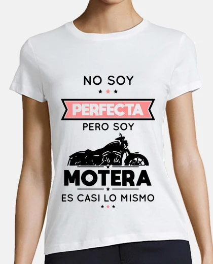 Playera No soy perfecta pero soy motera