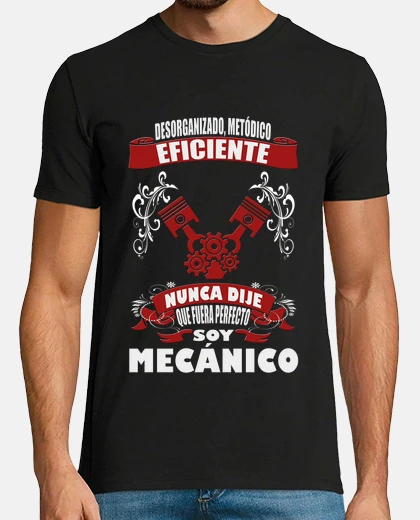 Camiseta No soy perfecto, soy Mecánico