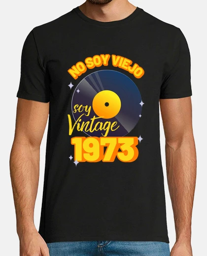 Playera No soy viejo soy vintage 1973