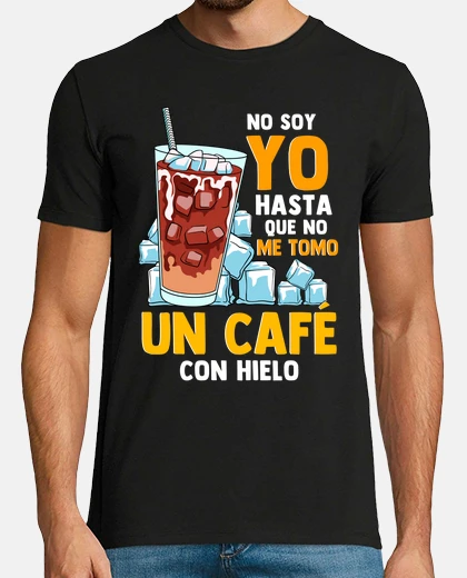 Camiseta No Soy Yo Hasta El Café con Hielo Humor Trabajo Lunes Divertida