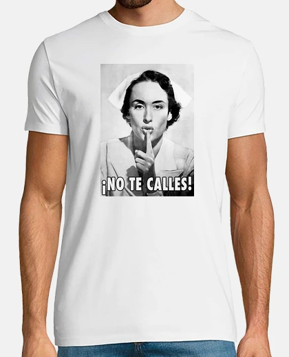 Camiseta no te calles