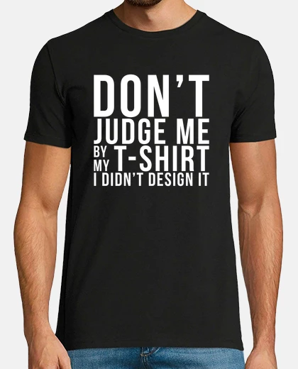 Camiseta no te me juzgues