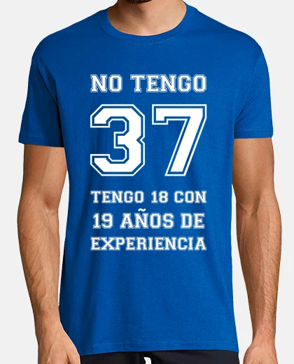 Camiseta No tengo 37 Años