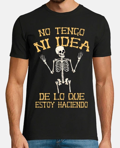 Camiseta No Tengo Ni Idea Esqueleto Calavera Graciosa Halloween