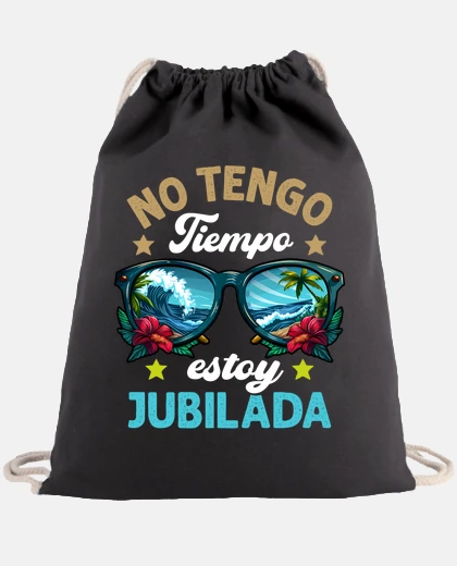 Bolsa No Tengo Tiempo Estoy Jubilada Regalo Jubilación