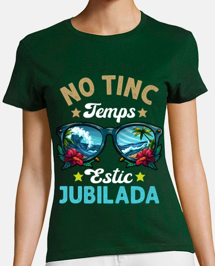 Playera No Tinc Temps Estic Jubilada Catalán Regalo Jubilada Playera Jubilación En Català